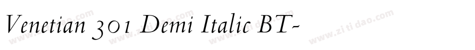Venetian 301 Demi Italic BT字体转换